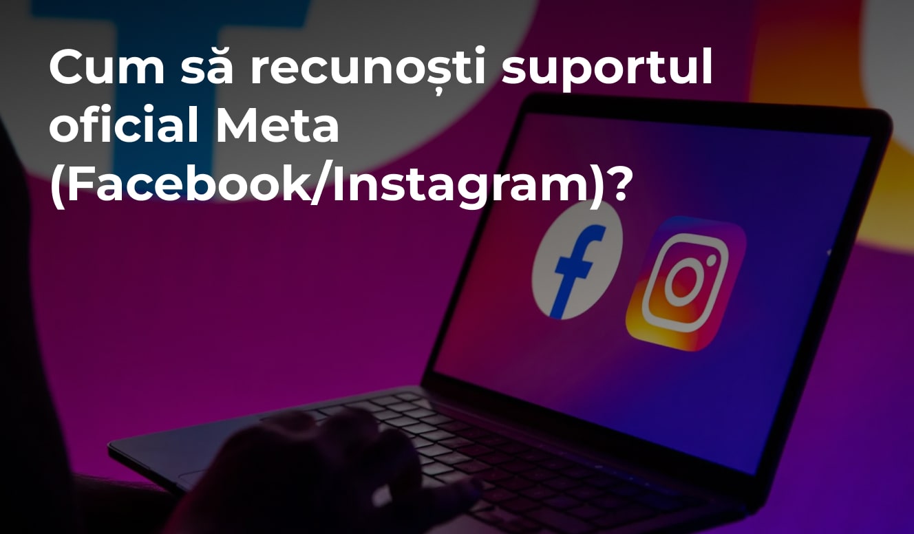 Cum să recunoști suportul oficial Meta (Facebook/Instagram)?
